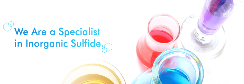 We are a specialist in inorganic sulfide.